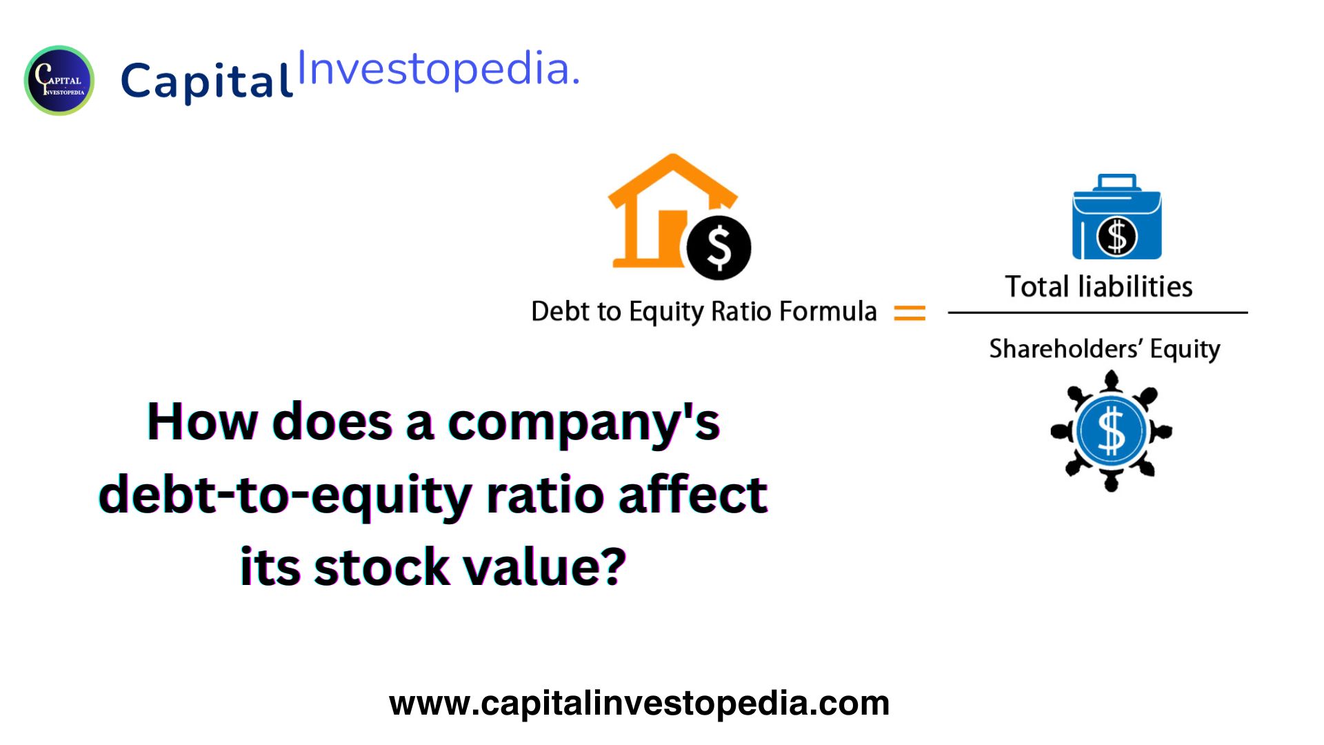 How does a company's debt-to-equity ratio affect its stock value ...